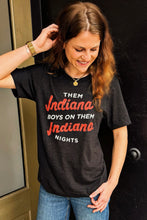 Load image into Gallery viewer, Them Indiana Boys on Them Indiana Nights Shirt