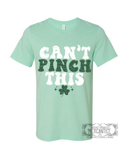 Can't Pinch This Tee Mint