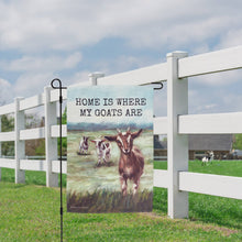 Load image into Gallery viewer, Primitives by Kathy - Home Where My Goats Are Garden Flag