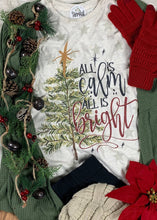 Load image into Gallery viewer, PRE-ORDER All Is Calm All is Bright Tee