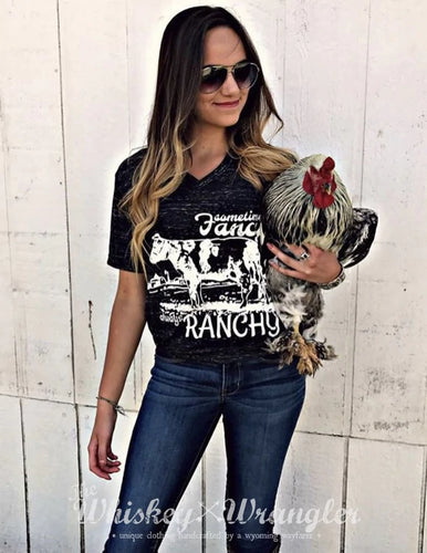 Sometimes Fancy, Always RANCHY Tee